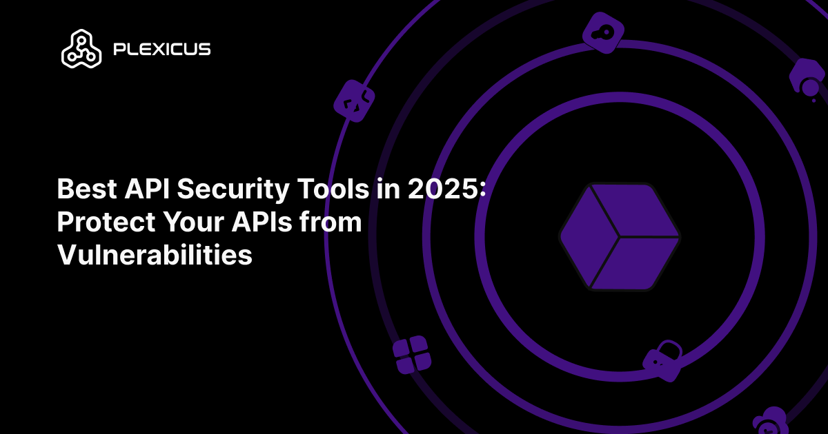 Best API Security Tools in 2025: Protect Your APIs from Vulnerabilities