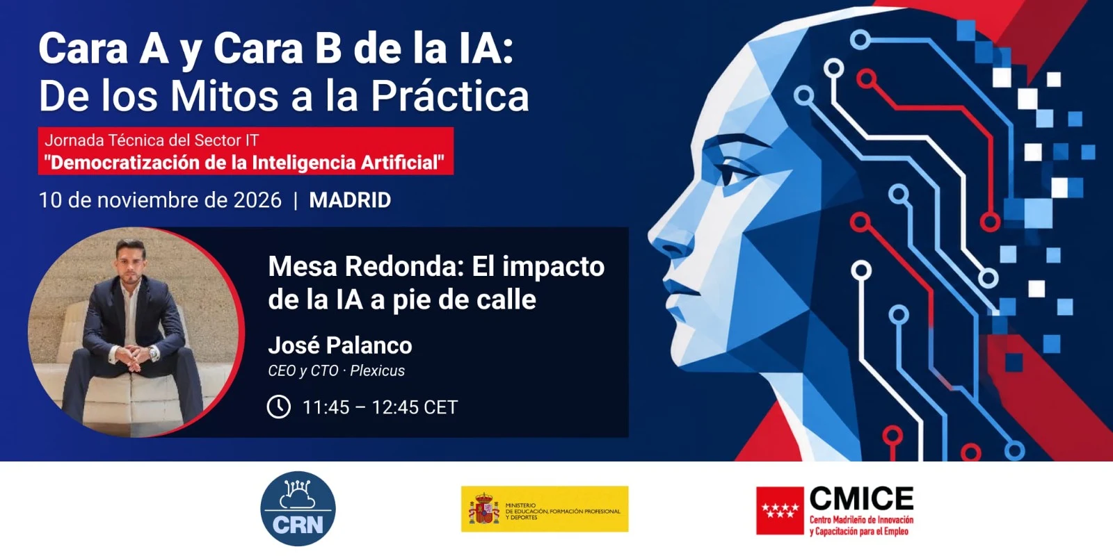 Poster for Cara A y Cara B de la IA, 10 November 2026 in Madrid: José Palanco, CEO and CTO of Plexicus, speaks at the round table on the impact of AI on the street, 11:45 to 12:45 CET.