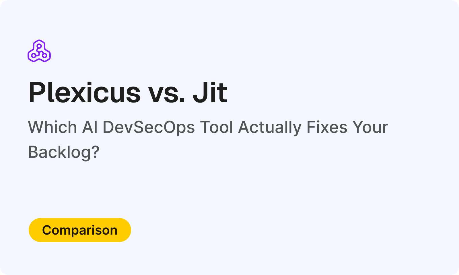 Plexicus vs. Jit: Which AI DevSecOps Tool Actually Fixes Your Backlog?
